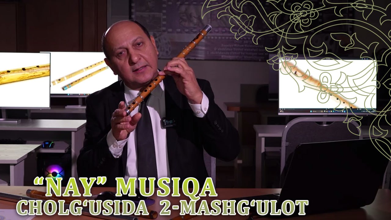 “Nay” musiqa cholg‘usida 2-mashg‘ulot